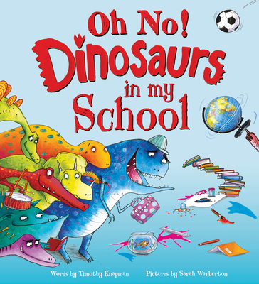 Oh No! Dinosaurs in My School 1728290945 Book Cover
