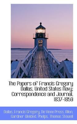 The Papers of Francis Gregory Dallas, United St... 1113165294 Book Cover