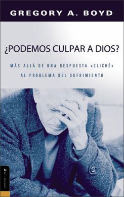 Podemos Culpar a Dios? / Is God To Blame?: Mas ... [Spanish] 0829743499 Book Cover
