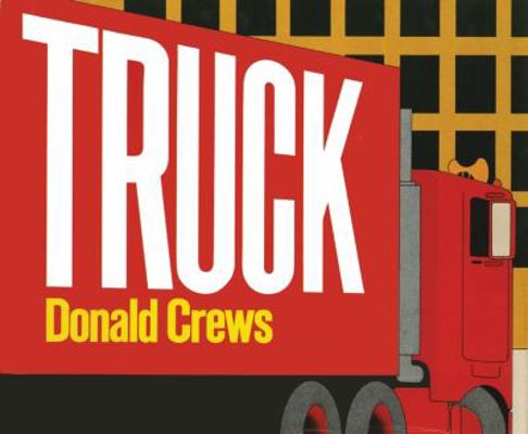 Truck: A Caldecott Honor Award Winner 0688802443 Book Cover