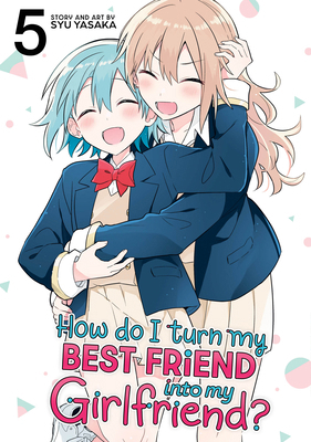 How Do I Turn My Best Friend Into My Girlfriend... B0FHP8FHZN Book Cover