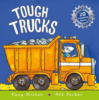 Amazing Machines: Tough Trucks: Anniversary edi... 0753440792 Book Cover