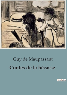 Contes de la bécasse [French] B0CL5NQHDP Book Cover