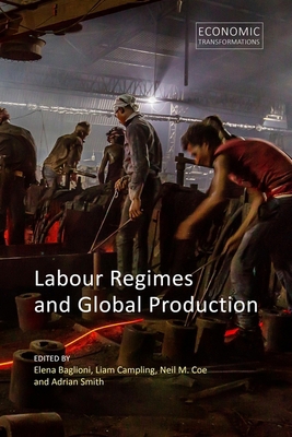 Labour Regimes and Global Production 1788213610 Book Cover