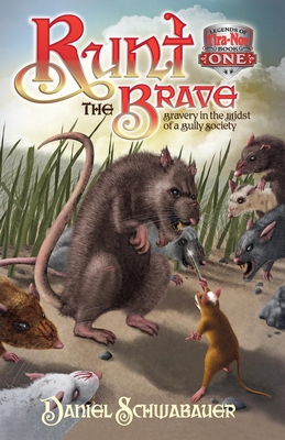 Runt the Brave: Bravery in the Midst of a Bully... 0899578489 Book Cover