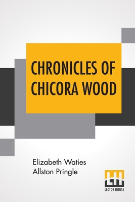 Chronicles Of Chicora Wood 9356141010 Book Cover