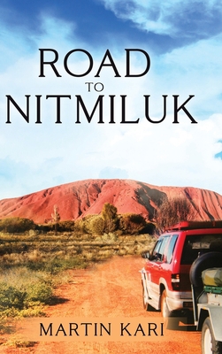 Road to Nitmiluk 1649086849 Book Cover