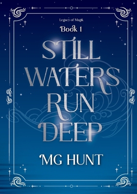 Still Waters Run Deep: Book 1 1763858707 Book Cover