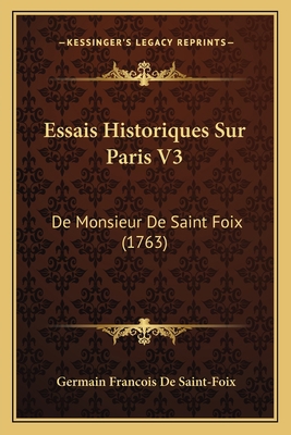 Essais Historiques Sur Paris V3: De Monsieur De... [French] 1166052176 Book Cover