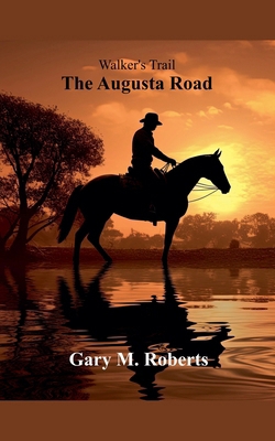 Walker's Trail: The Augusta Road B0G1SGH99V Book Cover