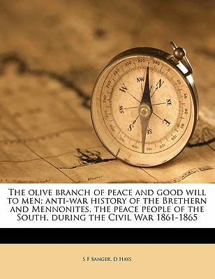 The Olive Branch of Peace and Good Will to Men;... 1177854546 Book Cover