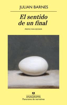 El Sentido de Un Final [Spanish] 8433978527 Book Cover