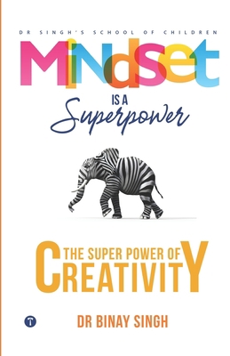 Mindset is a Superpower: The Superpower of Crea... 9391254845 Book Cover