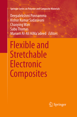 Flexible and Stretchable Electronic Composites 3319368567 Book Cover