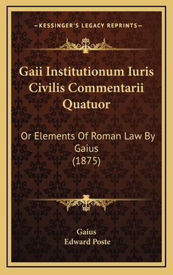 Gaii Institutionum Iuris Civilis Commentarii Qu... 1164816500 Book Cover