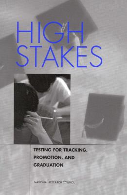 High Stakes: Testing for Tracking, Promotion, a... 0309062802 Book Cover