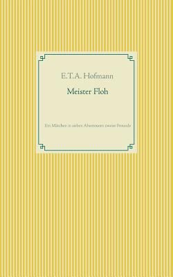 Meister Floh: Ein Märchen in sieben Abenteuern ... [German] 3746092493 Book Cover