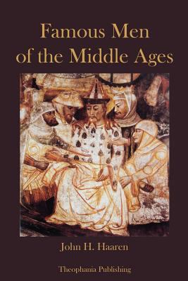 Famous Men of the Middle Ages 1478154764 Book Cover