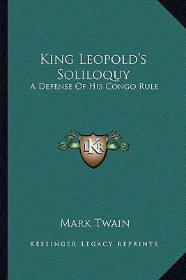 King Leopold's Soliloquy: A Defense Of His Cong... 1163254223 Book Cover