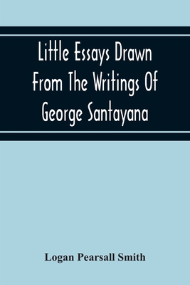 Little Essays Drawn From The Writings Of George... 9354215904 Book Cover