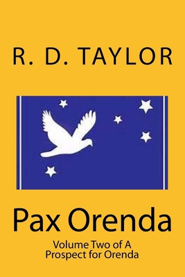 Pax Orenda: Volume Two of A Prospect for Orenda 1541175085 Book Cover