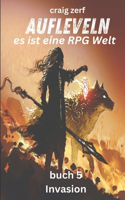 Aufleveln - es ist eine RPG Welt buch 5 Invasio... [German] B0D7VF9WBV Book Cover