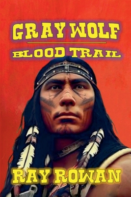 Gray Wolf - Blood Trail B0DM1WK223 Book Cover