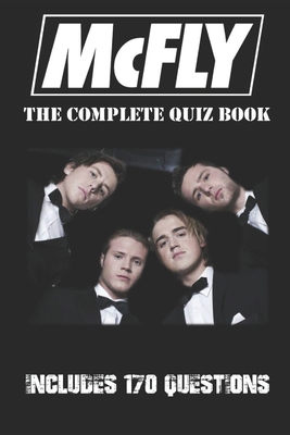 McFly - The Complete Quiz Book B0F266W1BG Book Cover
