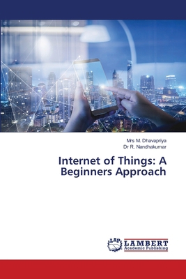 Internet of Things: A Beginners Approach 6207998839 Book Cover