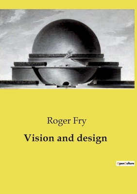 Vision and design: Exploring the Intersection o... B0FLC55QSR Book Cover