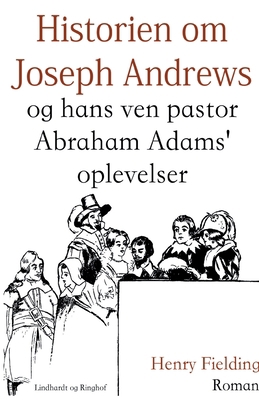 Historien om Joseph Andrews og hans ven pastor ... [Danish] 8711833661 Book Cover