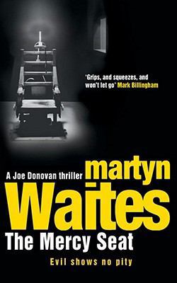 The Mercy Seat. Martyn Waites 141650222X Book Cover