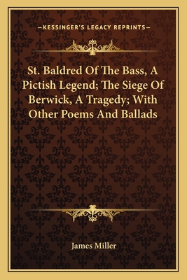 St. Baldred Of The Bass, A Pictish Legend; The ... 1163116351 Book Cover