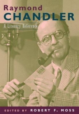 Raymond Chandler: A Literary Reference 0786711795 Book Cover