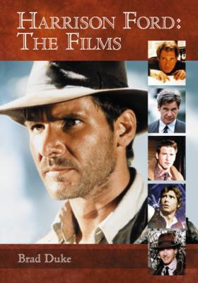 Harrison Ford: The Films 0786440481 Book Cover
