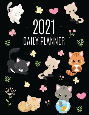 Cats Daily Planner 2021: Make 2021 a Meowy Year... 1970177179 Book Cover