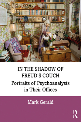 In the Shadow of Freud's Couch: Portraits of Ps... 0367206005 Book Cover