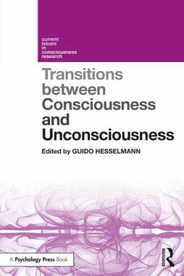 Transitions Between Consciousness and Unconscio... 1138602264 Book Cover