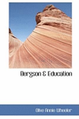 Bergson & Education 1103903322 Book Cover