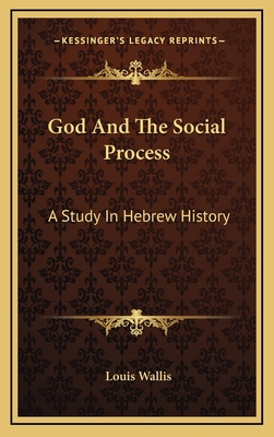 God And The Social Process: A Study In Hebrew H... 1163450278 Book Cover