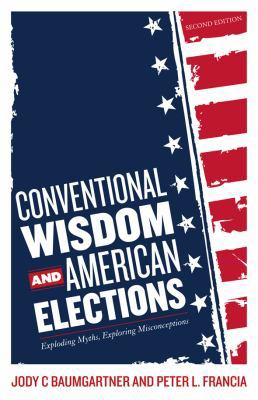 Conventional Wisdom and American Elections: Exp... 1442200871 Book Cover