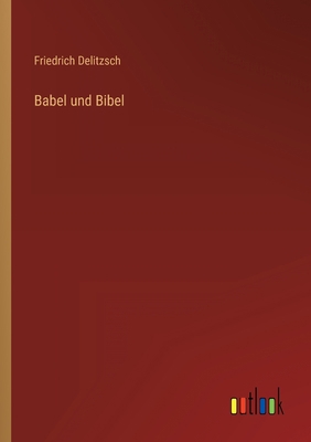 Babel und Bibel [German] 336845224X Book Cover