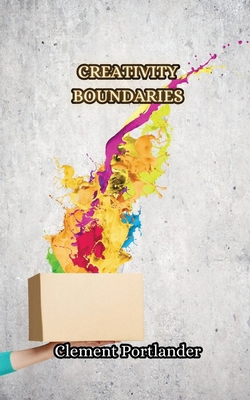 Creativity Boundaries 9916852324 Book Cover