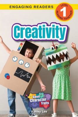 Creativity: Good Character Traits (Engaging Rea... [Large Print] 1778787290 Book Cover