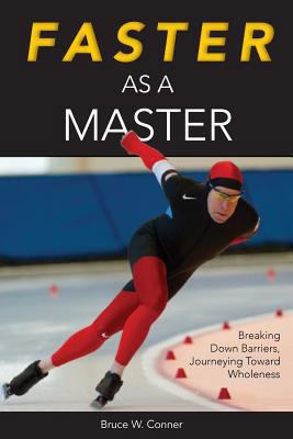 Faster as a Master: Breaking Down Barriers, Jou... 099075362X Book Cover