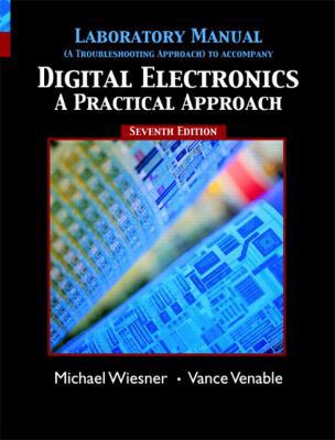 Digital Electronics: A Practical Approach 0131141724 Book Cover