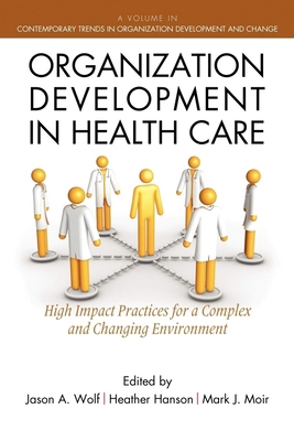 Organization Development in Healthcare: A Guide... 1617353523 Book Cover