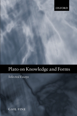 Plato on Knowledge and Forms: Selected Essays 0199245592 Book Cover