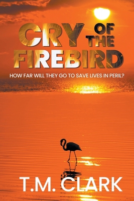 Cry of the Firebird B0CR8S8Q9G Book Cover