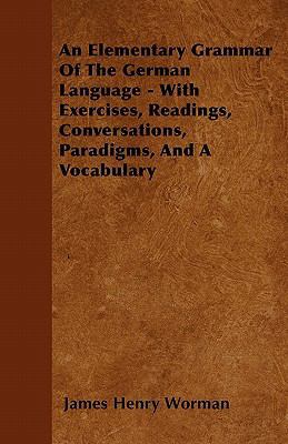 An Elementary Grammar Of The German Language - ... 1446052273 Book Cover